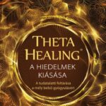 ThetaHealing - A hiedelmek kiásása