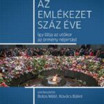 93093016_botos_kovacs_emlekezet100_k_web_cover.jpg Az emlékezet száz éve – Így látja az utókor az örmény népirtást