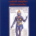 93094581_titkos-20gyakorlatok.png Titkos gyakorlatok a csakrák mágikus felébresztéséhez
