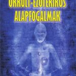 Okkult-ezoterikus alapfogalmak