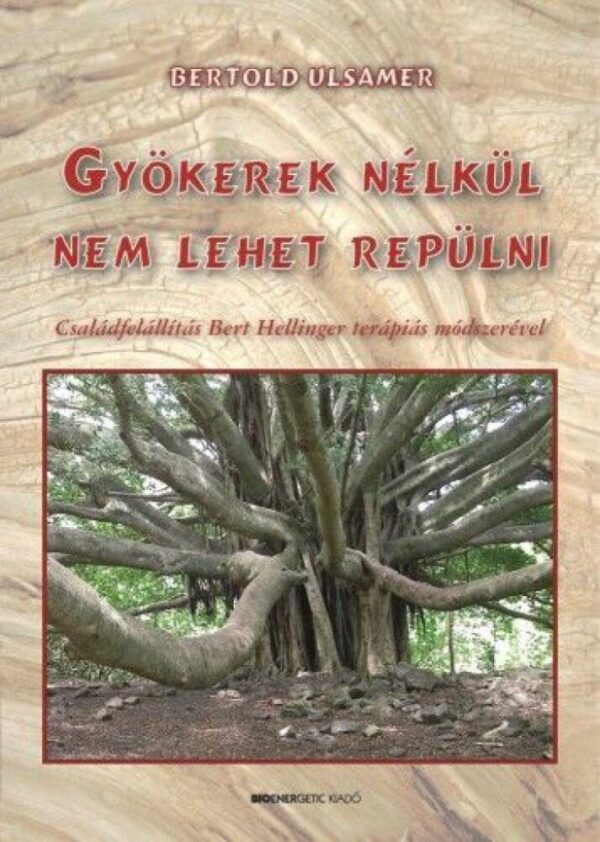 93099088_9789632913049_cover.jpg Gyökerek nélkül nem lehet repülni
