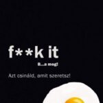 93099995_9789632912875_cover.jpg F**k It - B...a meg! - Azt csináld, amit szeretsz!