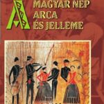 93100630_a_magyar_nep_arca_es_jelleme_cover.jpg A magyar nép arca és jelleme