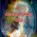 Az Akasha-krónika titka