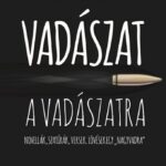 93105130_x0bpqnfhgwvuycqfbb4i3mndfu3hvnwuxstcopfm_cover.jpg Vadászat a vadászatra