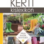 Kerti kislexikon: Négy évszak tennivalói