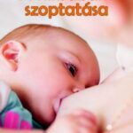 A kisbabám szoptatása (150 kérdés és válasz)