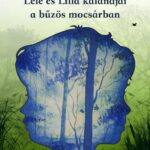 93159508_exgtcrfp9vq8kytk4pri54k6ian2x6yhzknczuqx.jpg Lele és Lilla kalandjai a bűzös mocsárban