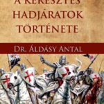 93187458_5vpgzcv4jwz5qz6yswkixiivuso437kdtn9wdn6k.jpg A keresztes hadjáratok története