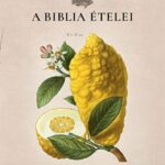 93261922_80sjilew3yvz64rb4g7vtolnqw4k6iovzs7hp1rq_cover.jpg A Biblia ételei