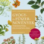 93265921_gy-c3-b3gy-20-c3-a9s-20f-c5-b1szern-c3-b6v-c3-a9nyek-20termeszt-c3-a9se-2c-20felhaszn-c3-a1l-c3-a1sa.jpg Gyógy- és fűszernövények termesztése, felhasználása