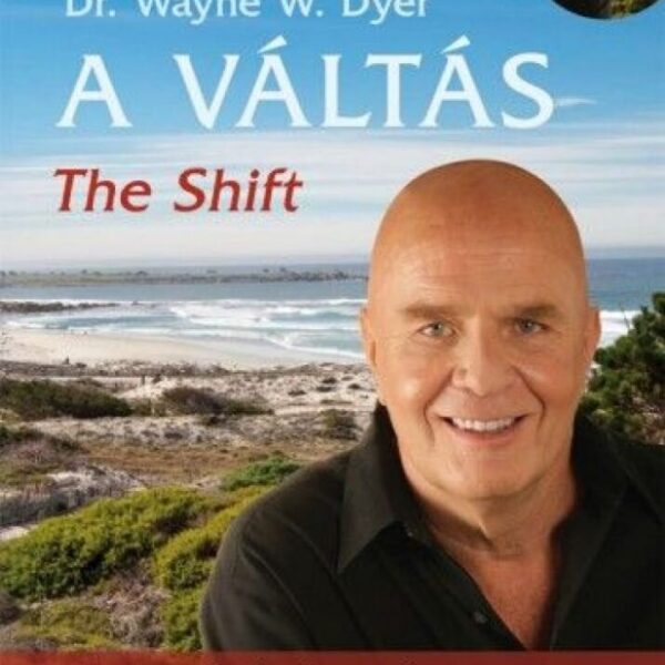 93274599_9789632912899_cover.jpg A Váltás - 2.kiadás- The Shift - Filmmelléklettel! - Az ambíciótól az értelemig