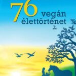 93335339_2831321_cover.jpg 76 Vegán élettörténet 2
