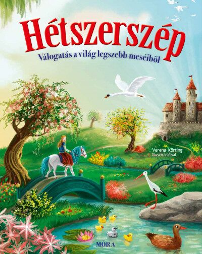 93344790_9789636031640.jpg Hétszerszép - Válogatás a világ legszebb meséiből