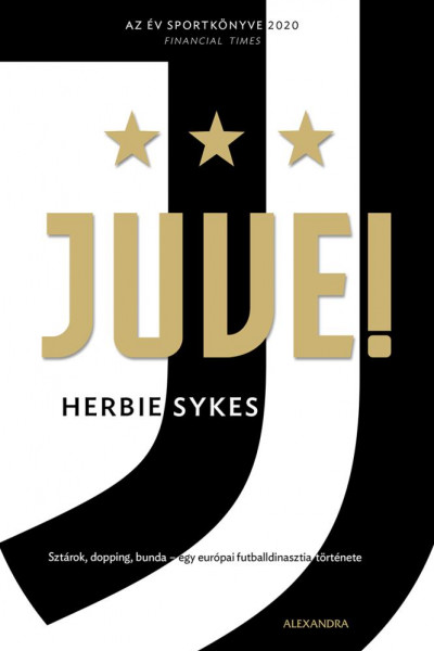 97591011_9789635824236.png Juve! - Sztárok, dopping, bunda - egy európai futballdinasztia története