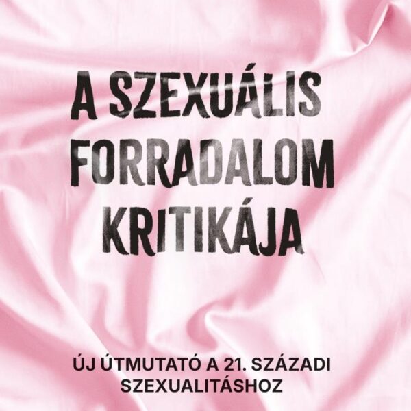 9786156436559.jpg A szexuális forradalom kritikája