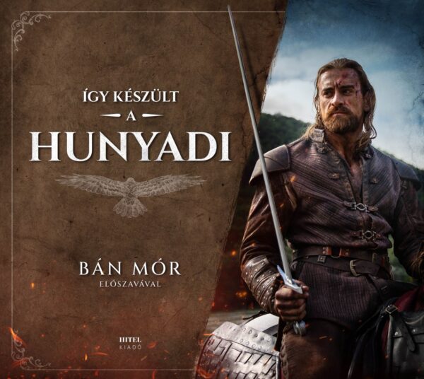 9786156702067.jpg Így készült a Hunyadi