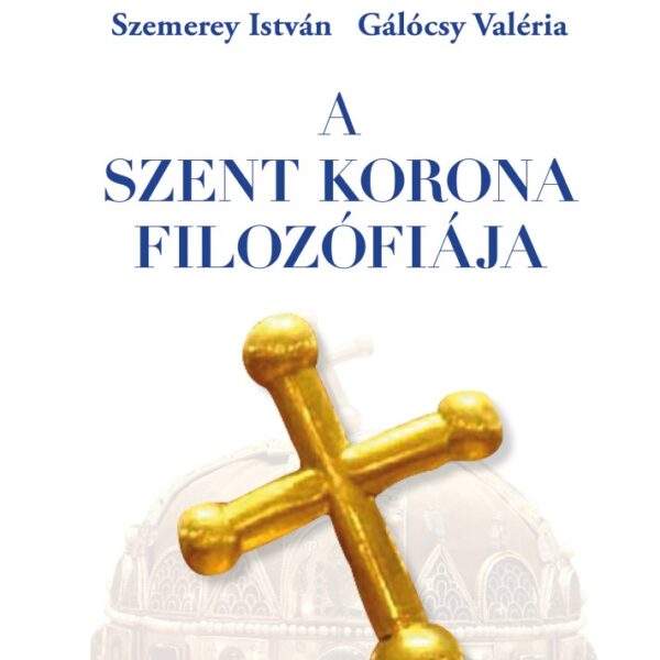 9786158177658.jpg A Szent Korona filozófiája