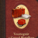 97873357_vesztegz-c3-a1r-20a-20grand-20hotelben-20-c3-a9s-20m-c3-a1s-20t-c3-b6rt-c3-a9netek.png Vesztegzár a Grand Hotelben és más történetek