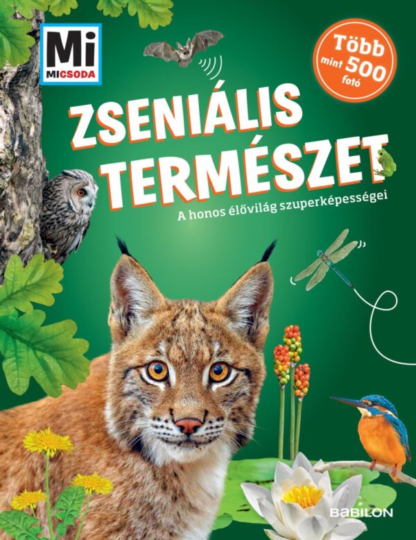 9789632948737.jpg Mi MICSODA - Zseniális természet - A honos élovilág szuperképességei