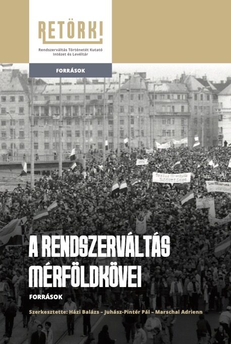 99795726_a_rendszervaltas_merfoldkovei.jpg A rendszerváltás mérföldkövei - Források