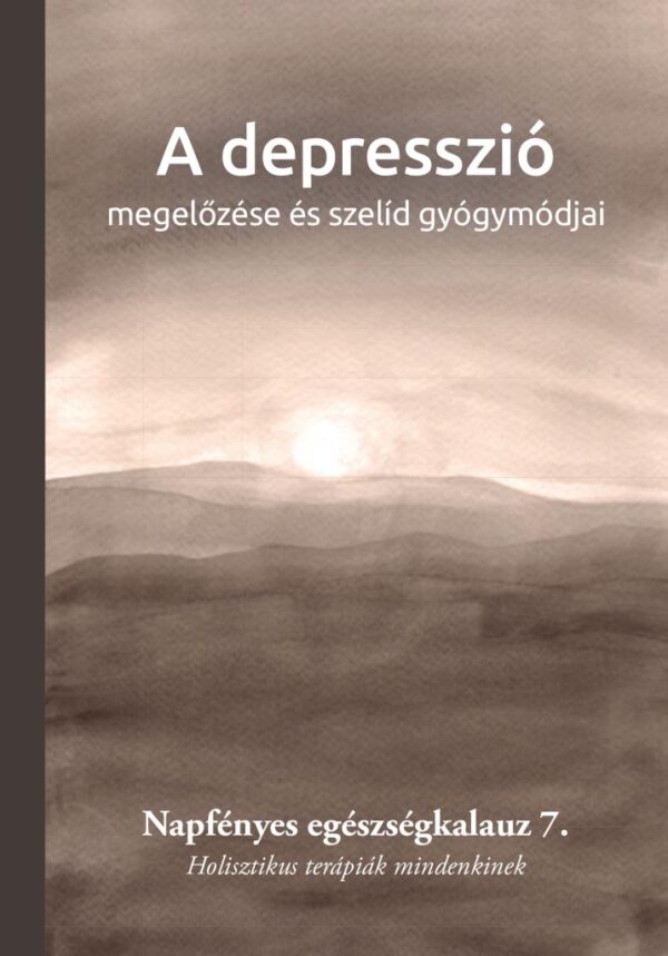depresszio_borito.jpg A depresszió megelőzése és szelíd gyógymódjai