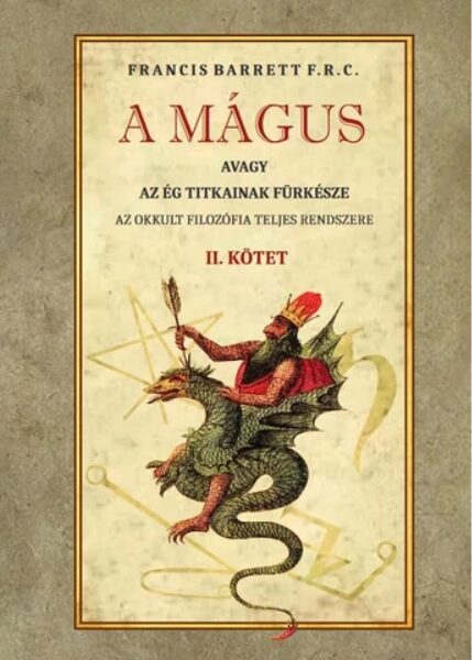 A mágus - Az okkult filozófia teljes rendszere II. kötet